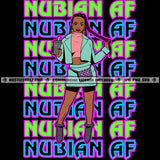 Nubian Af Quote Color Vector African American Woman Standing Design Element Beautiful Melanin Girl Holding Coffee Mug SVG JPG PNG Vector Clipart Cricut Cutting Files