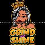 Grind And Shine Quote Color Vector African American Beautiful Woman Crown On Head Design Element Melanin Woman Colorful Hair SVG JPG PNG Vector Clipart Cricut Cutting Files