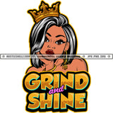 Grind And Shine Quote Color Vector African American Beautiful Woman Crown On Head Design Element Melanin Woman Colorful Hair SVG JPG PNG Vector Clipart Cricut Cutting Files