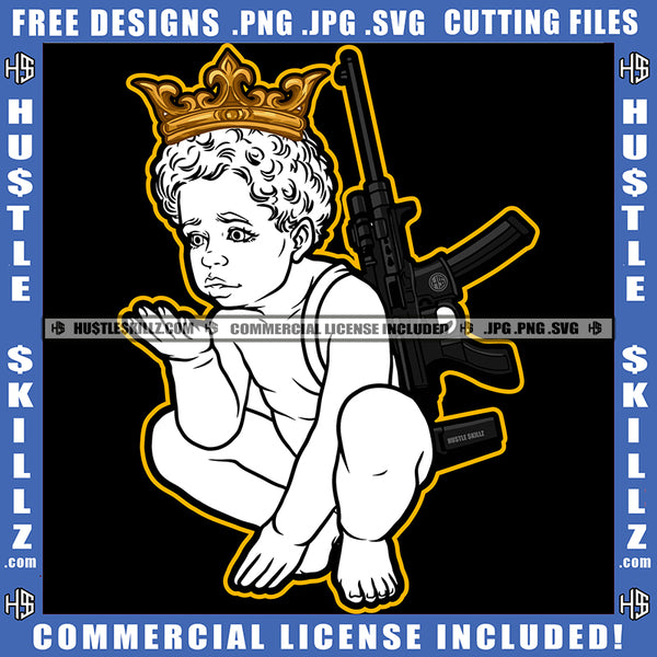 African American Baby Boy Sitting Design Element Baby Boy With Crown On Head And Gun Bad Ass Vector Hustler Clipart JPG PNG SVG