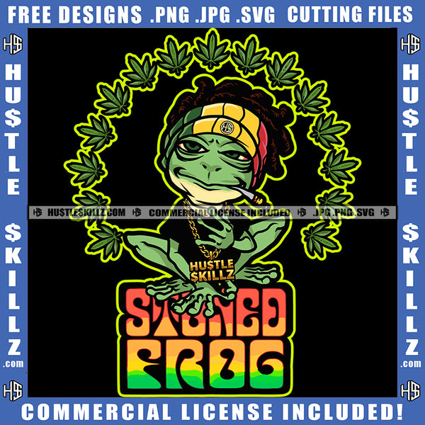Stoned Frog Quote Gangster Frog Cannabis Blunt Smoking Color Vector Marijuana Leaf High Life Smoke Pot Stoned Silhouette SVG JPG PNG Vector Clipart Cricut Cutting Files