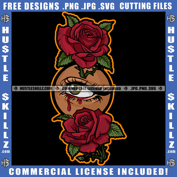 Face Eye Eyeball Rose Flowers Leaves Design Element Black Woman Blood Dripping Red Tears Abstract Graphic Grind Skillz SVG PNG JPG Vector Cutting Cricut