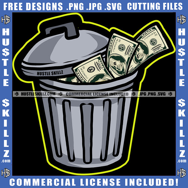 Bucket Full Of Money Design Element Waste Of Money Dollar Bucket Banknote Are In The Trash SVG JPG PNG Vector Clipart Cricut Cutting Files