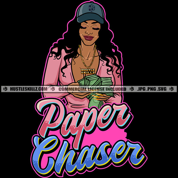 Paper Chaser Quote Color Vector African American Woman Curly Hair Wearing Cap Design Element Melanin Woman Holding Cash Money Gangster SVG JPG PNG Vector Clipart Cricut Cutting Files