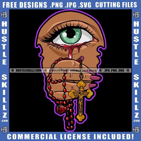 Eye Eyeball Face Looking Watching Hand Eye Blood Dripping Design Element Rosary Beads Icon Graphic On Hustling Hustle Grind Skillz SVG PNG JPG Vector Cutting Cricut Files