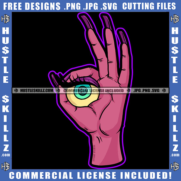 Woman Hand Ok Sign On Devil Eyes Blood Dripping Woman Hand Long Nail Color Design Evil Eyes Horror Design Element Magic Ski SVG JPG PNG Vector Clipart Cricut Cutting Files