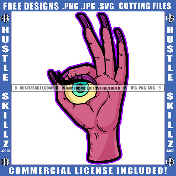 Woman Hand Ok Sign On Devil Eyes Blood Dripping Woman Hand Long Nail Color Design Evil Eyes Horror Design Element Magic Ski SVG JPG PNG Vector Clipart Cricut Cutting Files