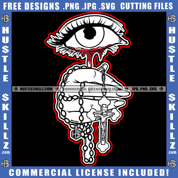 Eye Eyeball Face Looking Blood Dropping Watching Hand Design Element White Color Rosary Beads Icon Graphic On Hustling Hustle Grind Skillz SVG PNG JPG Vector Cutting Cricut Files