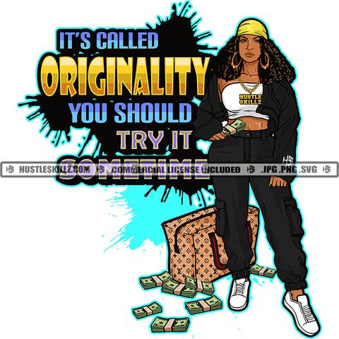 Its Called Originality You Should Try It Sometime Quote Color Vector African American Woman Standing Holding Money And Money Bag On Floor African American Woman Melanin Nubian Girl Black Girl agic Ski SVG JPG PNG Clipart Cricut Cutting Files