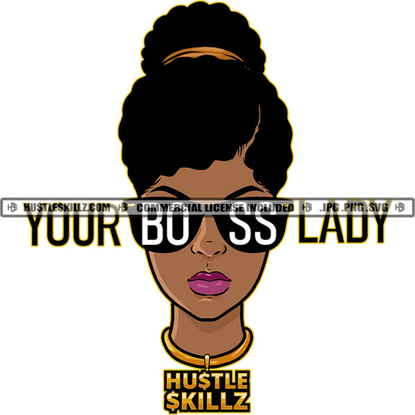 Your Boss Lady Black Business Woman Boss Skilled Manager CEO Professional Sunglasses Natural Hair Skillz JPG PNG  Clipart Cricut Silhouette Cut Cutting