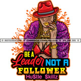 Be A Leader Not A Follower Quote Color Vector African American Gangster Woman Wearing Hat Design Element Nubian Woman Holding Weed Smoking Hustler Hustling SVG JPG PNG Vector Clipart Cricut Cutting Files