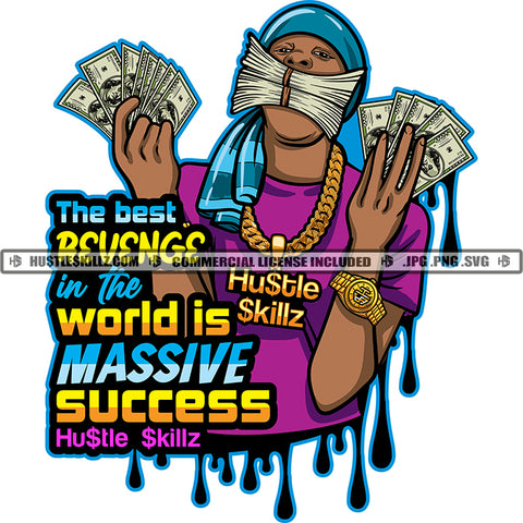 The Best Revenge In The World Is Massive Success Quote Color Vector African American Woman Holding Money Hand Design Element Nubian Woman Bundle Money On Mouth Hustler Hustling SVG JPG PNG Vector Clipart Cricut Cutting Files