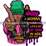A Classy Woman With A Little Bit Of Hood In Her Quote Color Vector Dope Ghetto Street Gangster Girl Ok Hand Sign Design Element Nubian Woman Wearing Hat SVG PNG JPG Vector Cutting Cricut Files