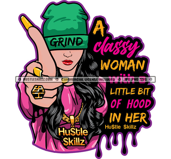 A Classy Woman With A Little Bit Of Hood In Her Quote Color Vector African American Gangster Woman Good Hand Sign Design Element Melanin Woman Wearing Hat Hustler Hustling SVG JPG PNG Vector Clipart Cricut Cutting Files