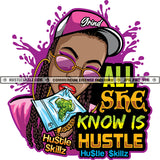 All She Know Is Hustle Quote Color Vector African American Gangster Woman Wearing Hat Design Element Melanin Woman Style Hip Hop Hustler Hustling SVG JPG PNG Vector Clipart Cricut Cutting Files