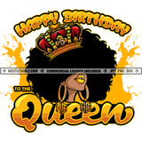 Happy Birthday To The Black Queen Afro Crown Gold Hoops Gold Lips  Skillz JPG PNG  Clipart Cricut Silhouette Cut Cutting