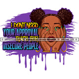 I Don't Need Your Approval That's For Insecure People Black Woman Hands On Face Afro Puffs Purple Splash Hustler Skillz JPG PNG  Clipart Cricut Silhouette Cut Cutting