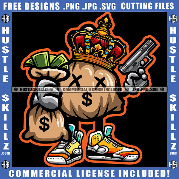 Cartoon Money Bag Holding Gun And Money Bag Design Element Crown On Head Hustler Hustling SVG JPG PNG Vector Clipart Cricut Cutting Files