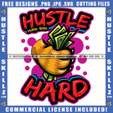 Hustle Hard Quote Color Vector Gangster Cat Hand Design Element Holding Money Hustler Hustling SVG JPG PNG Vector Clipart Cricut Cutting Files