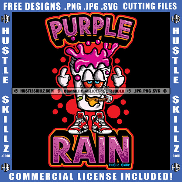 purple Rain Quote Color Vector Soda Cap Smoking Marijuana Design Element Middle Finger Hand Sign Hustler Hustling SVG JPG PNG Vector Clipart Cricut Cutting Files