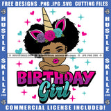Birthday Girl Quote Color Vector African American Cute Girl Black Hair Head Design Element Birthday Crown On Head Melanin Girl Hustler Hustling SVG JPG PNG Vector Clipart Cricut Cutting Files
