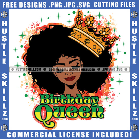 Birthday Queen Quote Color Vector African American Cute Woman Curly Hair Head Design Element Nubian Woman Crown On Head Hustler Hustling SVG JPG PNG Vector Clipart Cricut Cutting Files