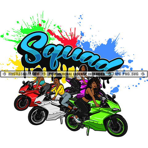 Squad Quote Color Vector African American Woman Sitting On Motorcycle Melanin Nubian Rider Girl Design Element Magic Ski Gangster SVG JPG PNG Vector Clipart Cricut Cutting Files