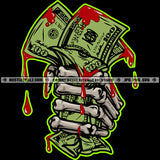 Skeleton Hand in Fist Holding Dollar Bills Skull Skeleton Hand Blood Dripping Vector Design Element Cash Dollar SVG JPG PNG Vector Clipart Cricut Cutting Files