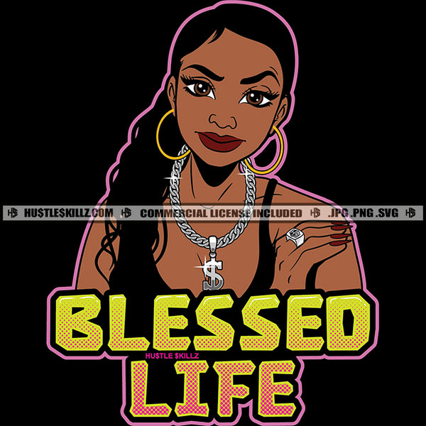 Blessed Life Quote Color Vector African American Woman Curly Hair Design Element Melanin Woman Smile Face Hustler Hustling SVG JPG PNG Vector Clipart Cricut Cutting Files