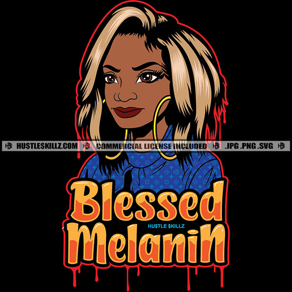 Blessed Melanin Quote Color Vector African American Woman Cute Face Design Element Melanin Woman Golden Hair Hustler Hustling SVG JPG PNG Vector Clipart Cricut Cutting Files