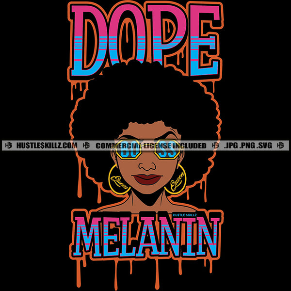 Dope Melanin Quote Color Vector African American Curly Hair Woman Design Element Melanin Woman Wearing Sunglass Hustler Hustling SVG JPG PNG Vector Clipart Cricut Cutting Files
