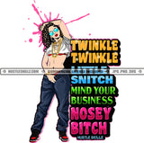 Twinkle Twinkle Little Snitch Mind Your Business Nosey Bitch Quotes Badass Woman Vector Curly Hair Afro Woman Wearing Chain Sunglasses Badass Ladies Colorful Dripping Design Element Silhouette SVG JPG PNG Vector Clipart Cricut Cutting Files