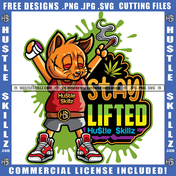 Stay Lifted Quote Scarface Gangster Cat Holding Cigar In Hand Colorful Vector Design Marijuana Leaf Bad Ass Cat Dripping Design Element Cannabis High Life 420 Blunt Smoking SVG JPG PNG Vector Clipart Cricut Cutting Files