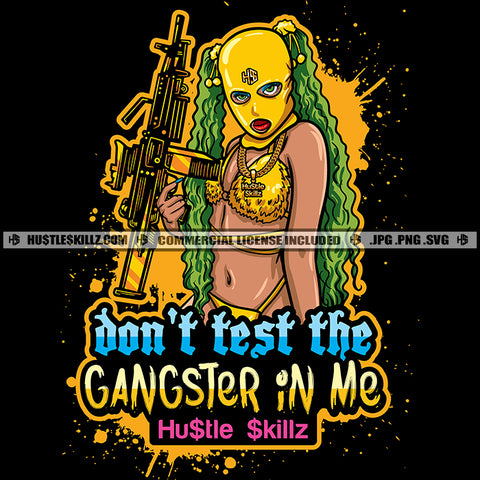 Don't Test The Gangster In Me Quotes African American Woman Holding Gun Wearing Mask Color Vector Gangster Woman Wearing Chain Green Hair Splatter Color Background Silhouette SVG JPG PNG Vector Clipart Cricut Cutting Files