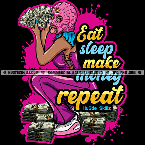 Eat Sleep Make Money Repeat Quotes Melanin Woman With Cash Dripping Color Background Vector Afro Woman Wearing Mask Bundles Of 100 Dollar Sitting Vector Money Grind Diva Gangster Silhouette SVG JPG PNG Vector Clipart Cricut Cutting Files