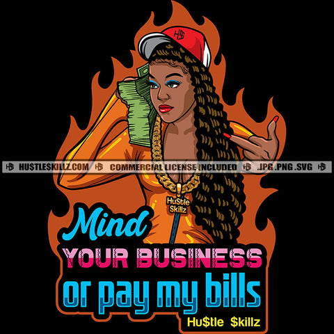 Mind Your Business Or pay My Bills Quotes Grind Diva Melanin Woman Cash On Hand Showing Middle Finger Wearing Chain Cap Vector Curly Hair Afro Woman File On Background Color Silhouette SVG JPG PNG Vector Clipart Cricut Cutting Files