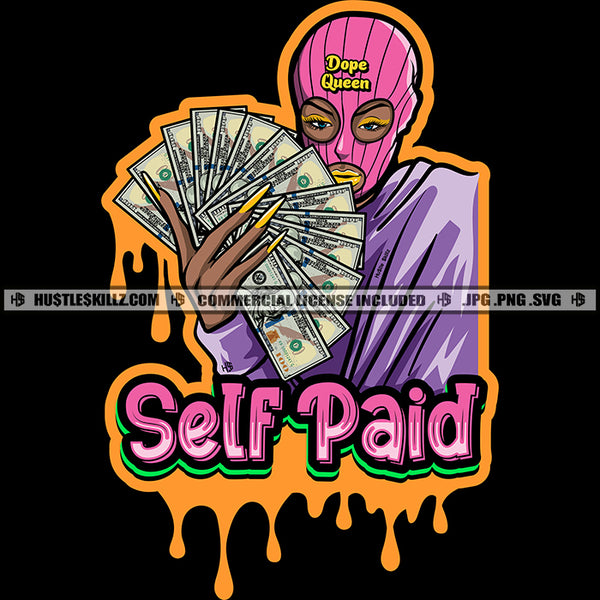 Self Paid Color Quote Woman Holding Money Vector Long Nail Design Element Wearing Face Mask Color Dripping Black Woman SVG JPG PNG Vector Clipart Cricut Cutting Files