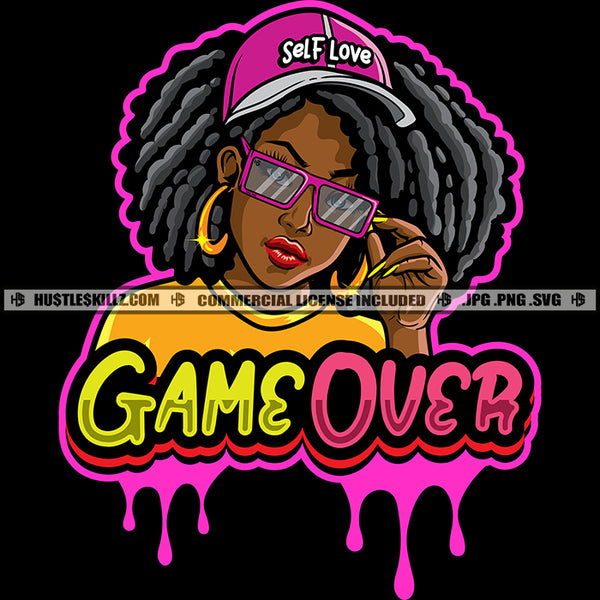 Game Over Color Quote Black Beautiful Woman Wearing Sunglass And Cap Locus Hair Style Design Element Color Dripping SVG JPG PNG Vector Clipart Cricut Cutting Files