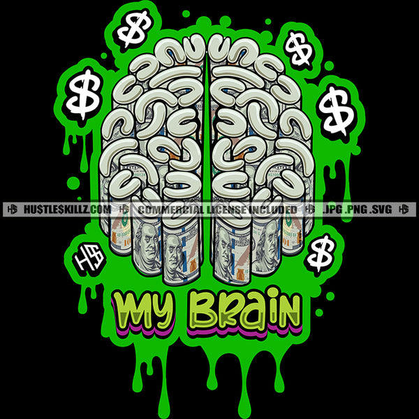 My Brain Color Quote Man Woman Brain Design Element Dollar Sign On Side Colorful Artwork Color Dripping SVG JPG PNG Vector Clipart Cricut Cutting Files