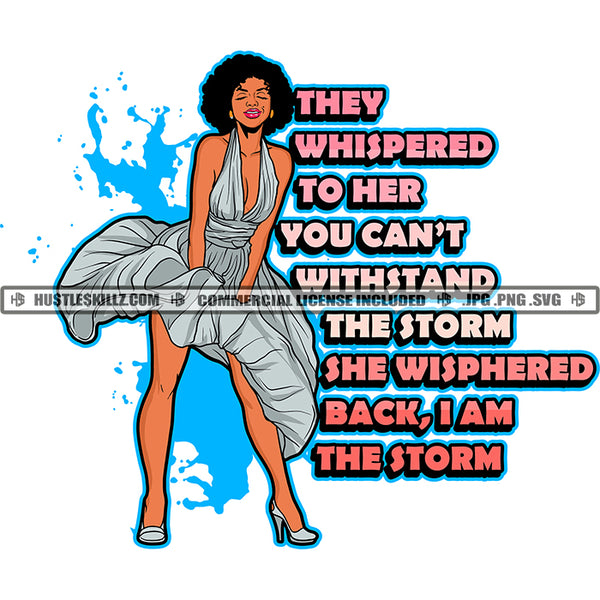 The Whispered To Her You Can't Withstand The Storm She WI sphered Back, I Am The Storm Color Quote African Woman Short Hair Style Design Element Water Dripping Background SVG JPG PNG Vector Clipart Cricut Cutting Files