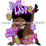 Boss Lady Money Talks Quote Color Vector Melanin Woman Black Girl Design Element Sexy Pose Afro Hair Style Dollar Sign Symbol White Background SVG JPG PNG Vector Clipart Cricut Cutting Files