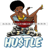 Hustle Quote Melanin Sexy Woman Sitting On Bear Glass Vector Girl Smoking Weed Afro Hair Style Wearing Bikini Lot Of Money Bundle On Floor SVG JPG PNG Vector Clipart Cricut Cutting Files