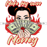 Make My Own Money Color Quote African American Woman Holding Money Cash Note Hide Face Afro Hair Style Vector Long Nail Design Element SVG JPG PNG Vector Clipart Cricut Cutting Files
