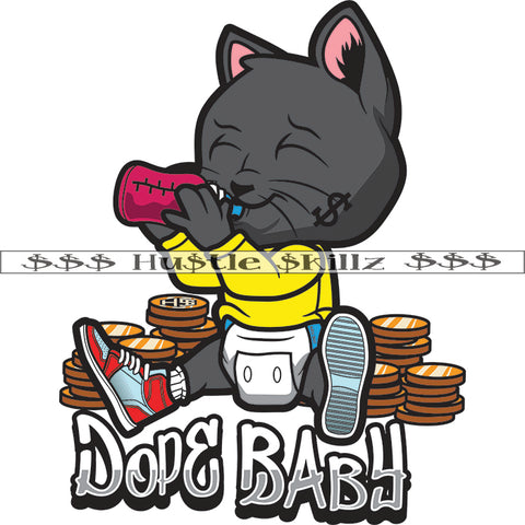 Dope Babe Color Quote Baby Cat Drinking Bottle Wearing Diaper Gangster Kitten Coin Stock Money On Floor Coin White Background Design Element SVG JPG PNG Vector Clipart Cricut Cutting Files