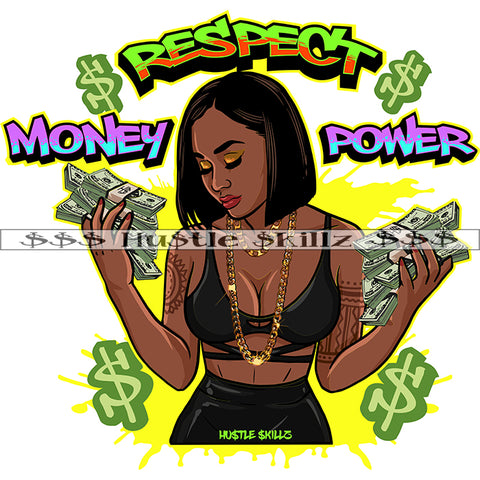 Respect Money Power Quote Color Vector African American Woman Holding Money Bundle Nubian Girl Sexy Pose Standing Black Girl Design Element Magic Ski Mask Gangster SVG JPG PNG Vector Clipart Cricut Cutting Files
