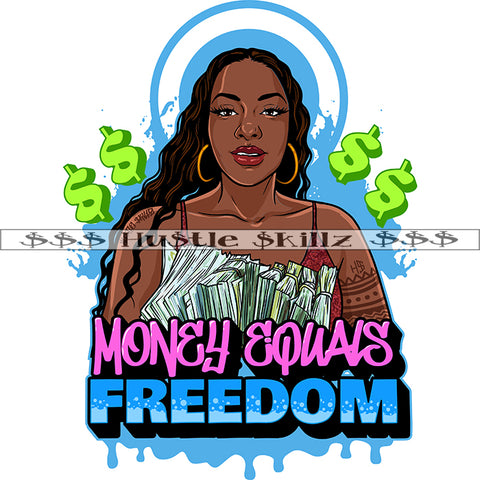 Money Equals Freedom Quote Color Vector African American Woman Holding Money Bundle Melanin Girl Curly Hair Design Element Black Girl Magic Ski Gangster SVG JPG PNG Vector Clipart Cricut Cutting Files