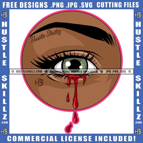African American Woman Brown Eyes Dropping Blood Logo Design Element Hustler Hustling SVG JPG PNG Vector Clipart Cricut Cutting Files