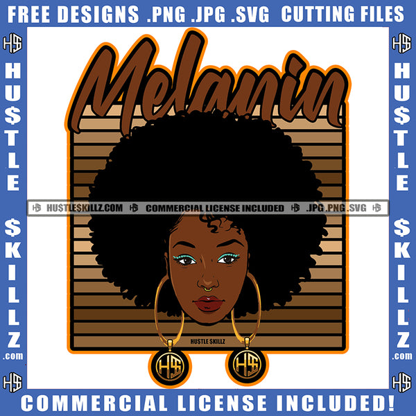Melanin Quote Color Vector African American Curly Hair Woman Design Element Melanin Woman Head Hustler Hustling SVG JPG PNG Vector Clipart Cricut Cutting Files