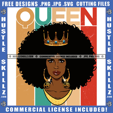 Queen Quote Color Vector African American Queen Woman Head Design Element Curly Hair Melanin Woman Crown On Head Hustler Hustling SVG JPG PNG Vector Clipart Cricut Cutting Files