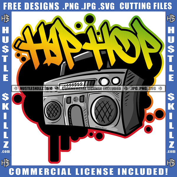 Hip Hop Quote Color Vector Radio Color Dripping Design Element Hustler Hustling SVG JPG PNG Vector Clipart Cricut Cutting Files